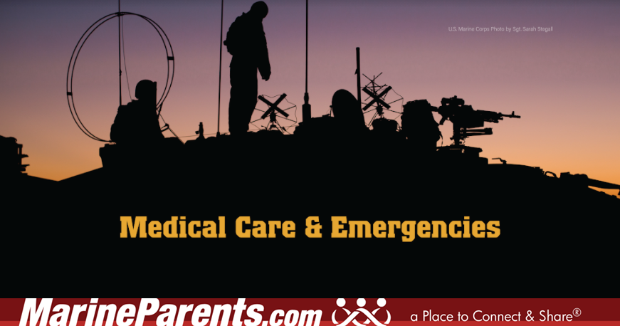 Medical Care & Emergencies MarineParents.com